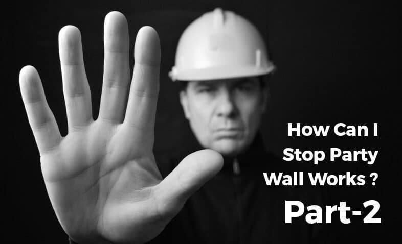 Injunctive Relief: How to Stop Party Wall Works - Part 2